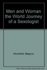 Men and Woman the World Journey of a Sexologist