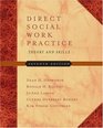 Direct Social Work Practice  Theory and Skills