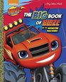 The Big Book of Monster Machines  (Blaze and the Monster Machines) (a Big Golden Book)