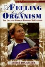 A Feeling for the Organism  The Life and Work of Barbara McClintock