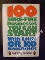 100 surefire businesses you can start with little or no investment The opportunity guide to starting parttime businesses and building financial independence