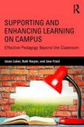 Supporting and Enhancing Learning on Campus Effective Pedagogy Beyond the Classroom