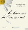 He Loves Me He Loves Me Not Quizzes to Find out if He's Right for you