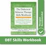 The Dialectical Behavior Therapy Skills Workbook Practical DBT Exercises for Learning Mindfulness Interpersonal Effectiveness Emotion Regulation