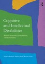 Cognitive and Intellectual Disabilities Historical Perspectives Current Practices and Future Directions