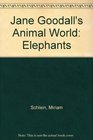 Jane Goodall's Animal World Elephants