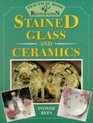 Stained Glass and Ceramics