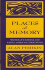 Places of Memory Whiteman's Schools and Native American Communities