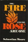 The Fire and the Rose Are One