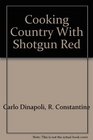 Cooking Country With Shotgun Red