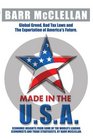 Made in the USA Corporate Greed Tax Laws and the Exportation of America's Future