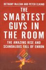 Smartest Guys in the Room The Amazing Rise and Scandalous Fall of Enron