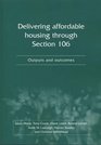 Delivering Affordable Housing Through Section 106 Outputs and Outcomes