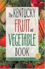 The Kentucky Fruit  Vegetable Book