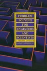 Problem Solving For Engineers and Scientists  A Creative Approach