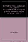 Limited Livelihoods Gender and Class in NineteenthCentury England