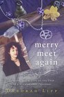 Merry Meet Again Lessons Life  Love on the Path of a Wiccan High Priestess