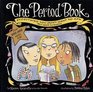 The Period Book  Everything You Don't Want to Ask