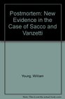 Postmortem New Evidence in the Case of Sacco and Vanzetti