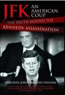 JFK  an American Coup The Truth Behind the Kennedy Assassination