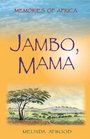 Jambo Mama Memories of Africa