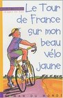 Le Tour de France sur mon petit vlo jaune