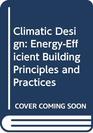 Climatic Building Design EnergyEfficient Building Principles and Practices