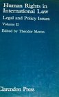 Human Rights in International Law Legal and Policy Issues Volume II