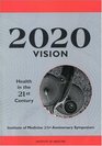 2020 Vision Health in the 21st Century