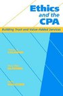 Ethics and the CPA  Building Trust and ValueAdded Services