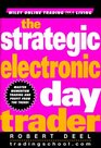 The Strategic Electronic Day Trader