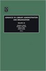 Advances in Library Administration and Organization Volume 26