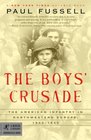 The Boys' Crusade : The American Infantry in Northwestern Europe, 1944-1945 (Modern Library Chronicles)