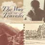 The Way of the Traveler Making Every Trip a Journey of SelfDiscovery