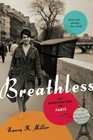 Breathless: An American Girl in Paris