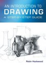 An Introduction to Drawing: An Introduction to Drawing