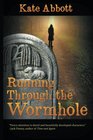 Running Through the Wormhole