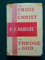 The Cross of Christ The Throne of God