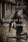 Serpent in the Thorns (Crispin Guest, Bk 2)
