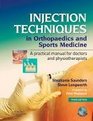 Injection Techniques in Orthopaedics and Sports Medicine with CDROM A Practical Manual for Doctors and Physiotherapists