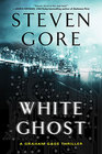 White Ghost: A Graham Gage Thriller (Graham Gage Thrillers)