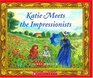 Katie Meets The Impressionists (Scholastic Bookshelf)