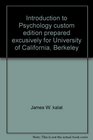 Introduction to Psychology custom edition prepared excusively for University of California Berkeley