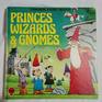 Princes Wizards and Gnomes