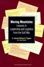 Moving Mountains Lessons in Leadership and Logistics from the Gulf War