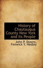 History of Chautauqua County New York and Its People