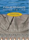 Fisherman's Guide to Life Wisdom  Wit Based On the Realities of Fishing
