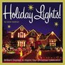 Holiday Lights  Brilliant displays to inspire your Christmas celebration