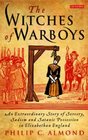 The Witches of Warboys An Extraordinary Story of Sorcery Sadism and Satanic Possession