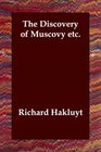 The Discovery of Muscovy etc.